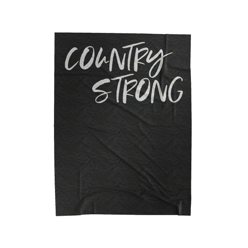 Country Strong, Country Girl, Anti Violence Velveteen Blanket