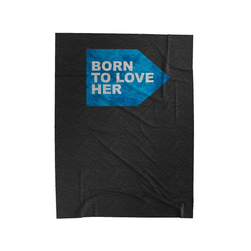 Couple Shirt Born To Love 1 Velveteen Blanket