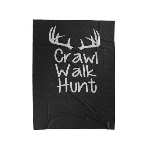 Crawl Walk Hunt With Antlers Hunting Gift Velveteen Blanket