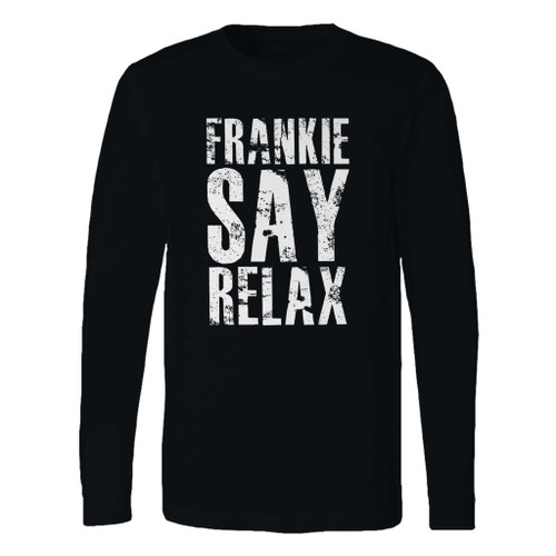 This classic fit frankie say relax long sleeve shirt is casually elegant and very comfortable. With fine quality print to make one stand out, it's a perfect fit for every occasion.