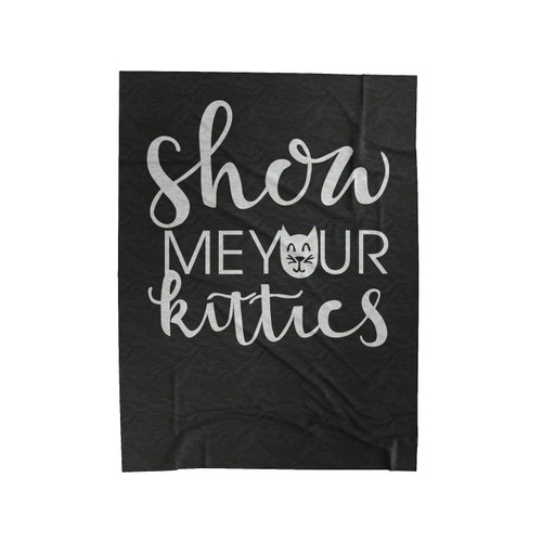 Crazy Cat Lady Cat Lover Show Me Your Kitties Velveteen Blanket