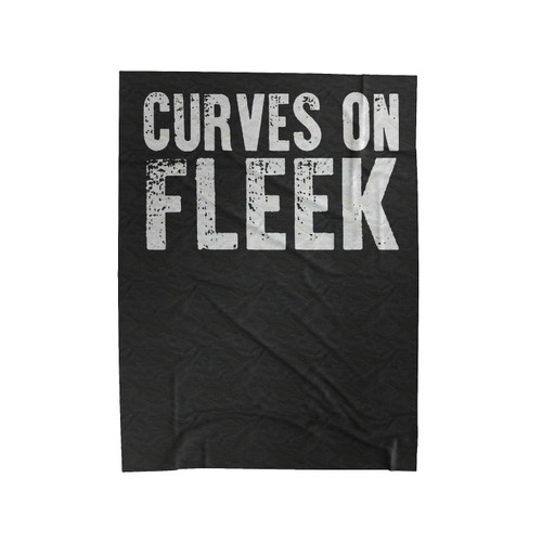 Curves On Fleek 1 Velveteen Blanket