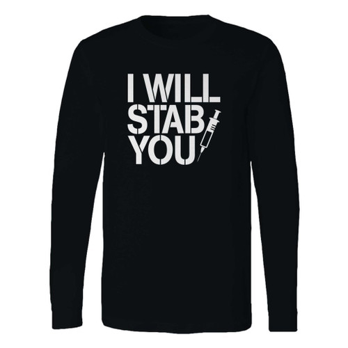 This classic fit funny nurse i will stab you long sleeve shirt is casually elegant and very comfortable. With fine quality print to make one stand out, it's a perfect fit for every occasion.
