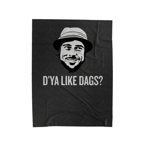 D'Ya Like Dags Snatch Velveteen Blanket