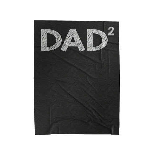 Dad 2 Father Of 2 Proud Dad Velveteen Blanket