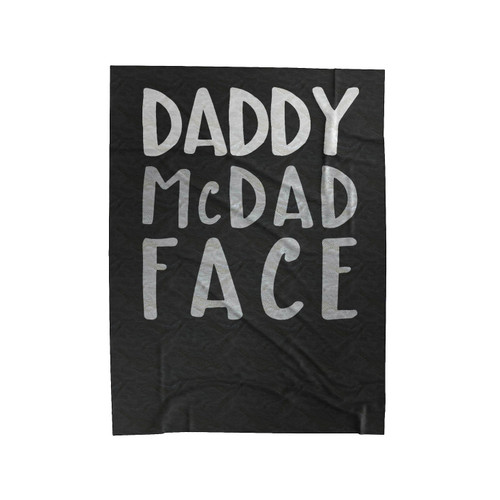 Daddy Mc Dad Face Fathers Day Gift For Dad Birthday Daddy Birthday Funny Fathers Day Velveteen Blanket