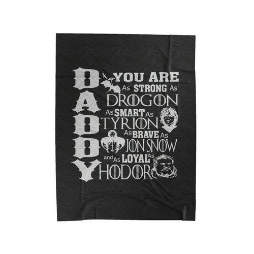 Daddy Strong As Game Of Thrones Velveteen Blanket Daddy Strong As Game Of Thrones Velveteen Blanket