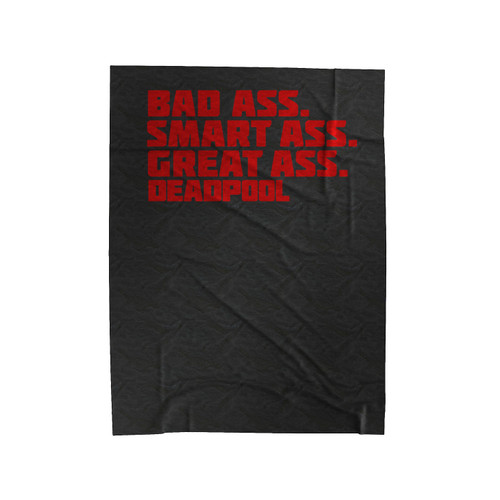 Deadpool Bad Ass Smart Ass Great Ass Marvel Funny Fan Velveteen Blanket