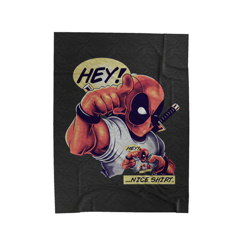 Deadpool Hey Nice Funny Parody Velveteen Blanket