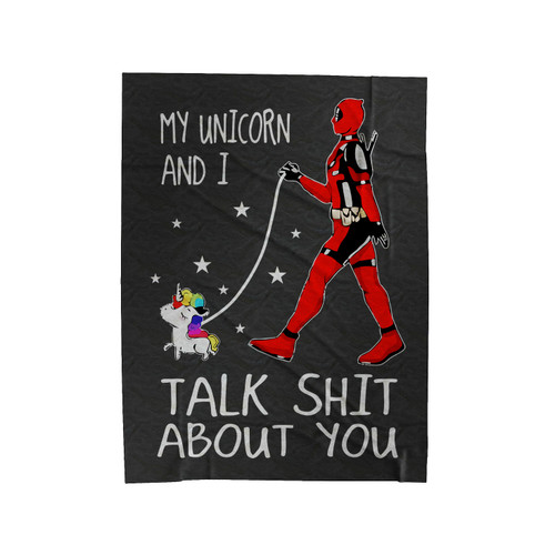 Deadpool My Unicorn And I Talk Shit About You Velveteen Blanket