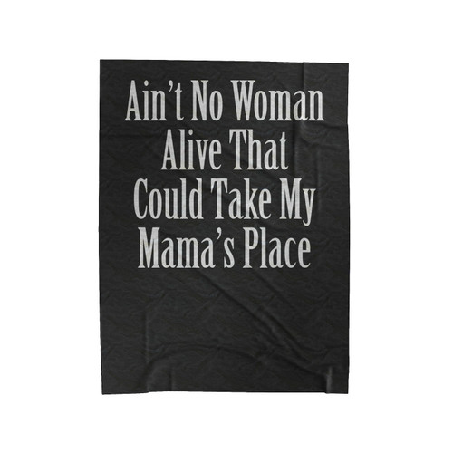 Dear Mama Ain't No Woman Alive That Could Take My Mamas Place Lyrics Hip Hop Velveteen Blanket