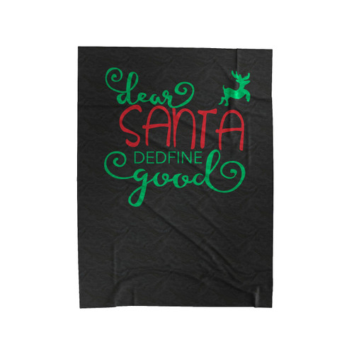 Dear Santa, Define Good Sparkle Holliday Christmas Velveteen Blanket