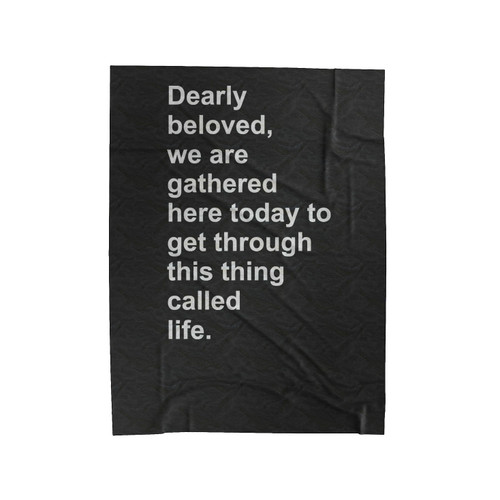 Dearly Beloved We Are Gathered Here Today Prince Lyric Gift Velveteen Blanket