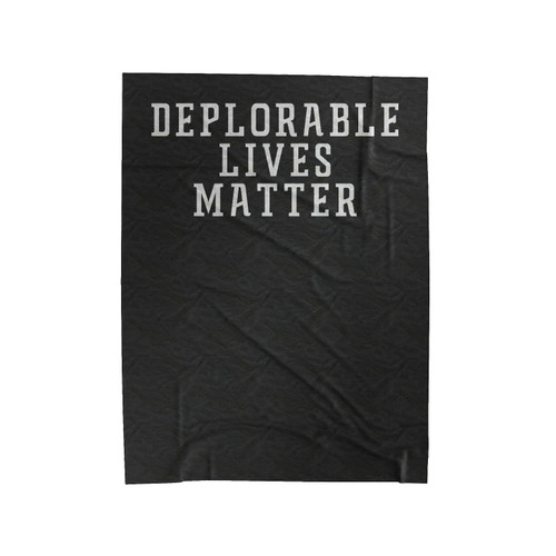 Deplorable Lives Matter 1 Velveteen Blanket