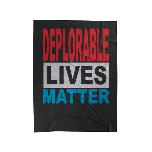 Deplorable Lives Matter 3 Velveteen Blanket