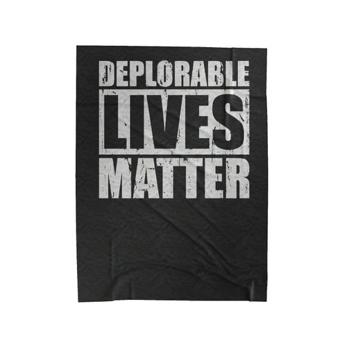 Deplorable Lives Matter Art Velveteen Blanket