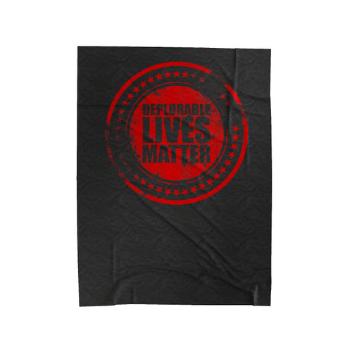 Deplorable Lives Matter Stamp Velveteen Blanket