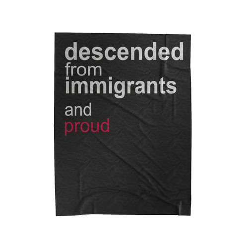 Descended From Immigrants Anti Trump Protest Trump Velveteen Blanket