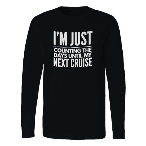 This classic fit im just counting the days until next cruise long sleeve shirt is casually elegant and very comfortable. With fine quality print to make one stand out, it's a perfect fit for every occasion.