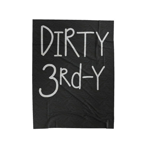 Dirty 3Rd-Y Velveteen Blanket