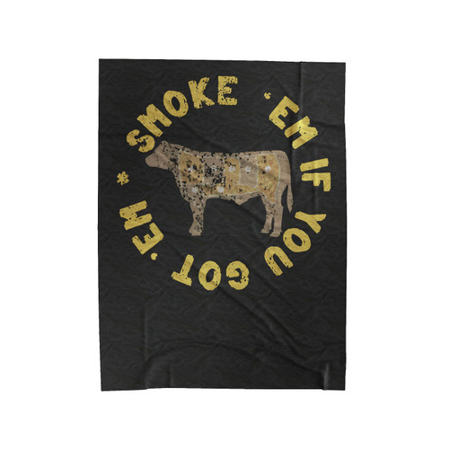 Distressed Smoke Em If You Got Em Bbq Velveteen Blanket