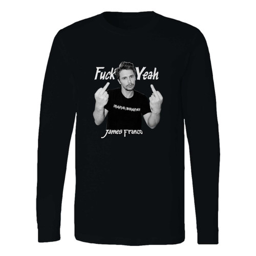 This classic fit james franco fuck yeah long sleeve shirt is casually elegant and very comfortable. With fine quality print to make one stand out, it's a perfect fit for every occasion.