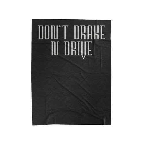 Don't Drake And Drive Velveteen Blanket