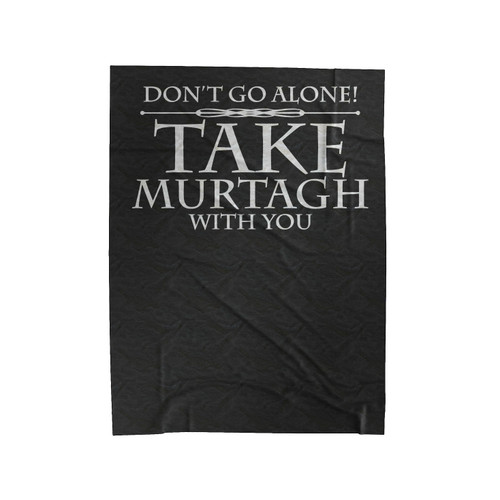 Don't Go Alone Take Mustagh With You Velveteen Blanket