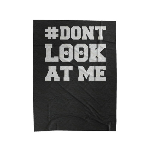 Don't Look At Me Hashtag #Dontlookatme Los Angeles Funny Baseball Inspired Viral Fighting 2 Velveteen Blanket