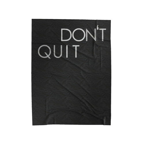 Don't Quit Motivational Fitness Workout Velveteen Blanket
