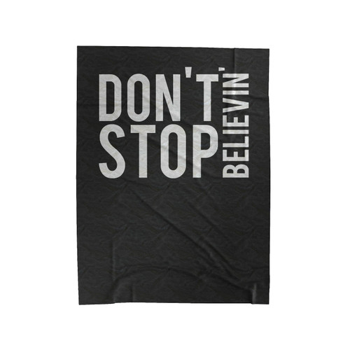 Don't Stop Believin' 1 Velveteen Blanket