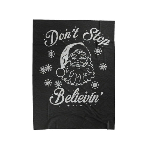 Don't Stop Believin' Santa Christmas Velveteen Blanket