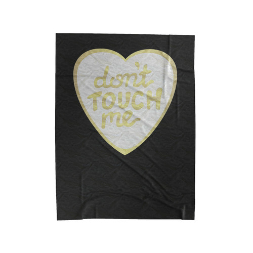 Don't Touch Me Heart Velveteen Blanket