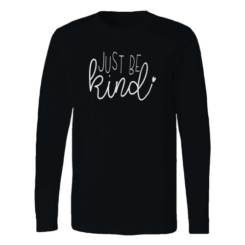 This classic fit just be kind kindness long sleeve shirt is casually elegant and very comfortable. With fine quality print to make one stand out, it's a perfect fit for every occasion.