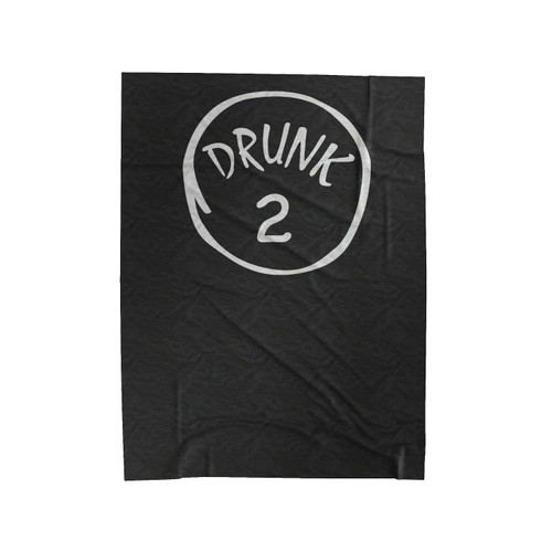 Drunk 2 Velveteen Blanket