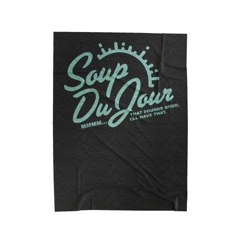 Dumb And Dumber Jim Carrey Soup Du Jour Movie Quote Velveteen Blanket