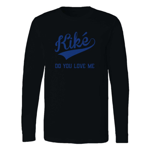 This classic fit kike do you love me long sleeve shirt is casually elegant and very comfortable. With fine quality print to make one stand out, it's a perfect fit for every occasion.