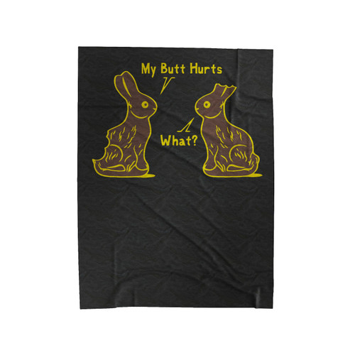 Easter Rabbit My Butt Hurts What Velveteen Blanket