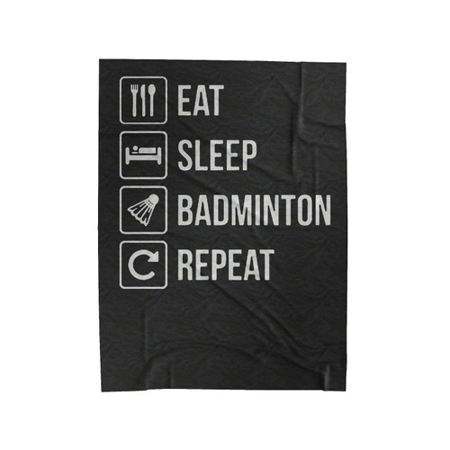 Eat Sleep Badminton Repeat Velveteen Blanket