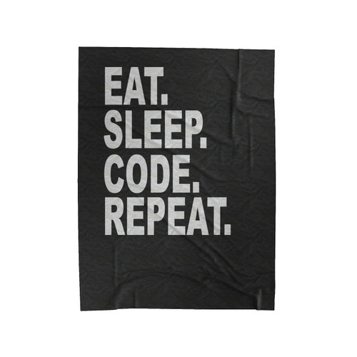 Eat Sleep Code Repeat Computer Programmer Velveteen Blanket