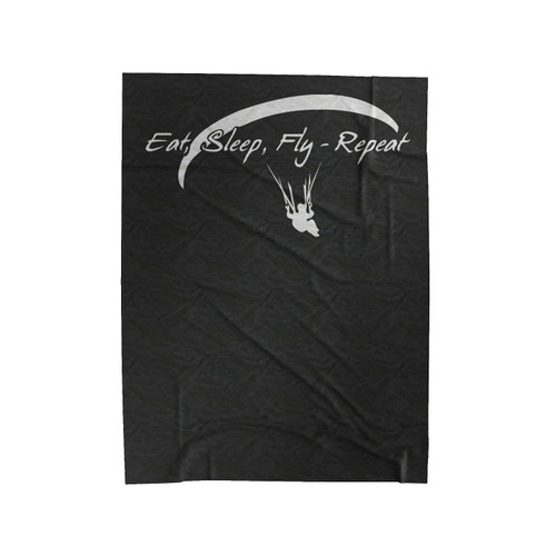 Eat Sleep Fly Repeat Paraglide Paraplane Funny Velveteen Blanket