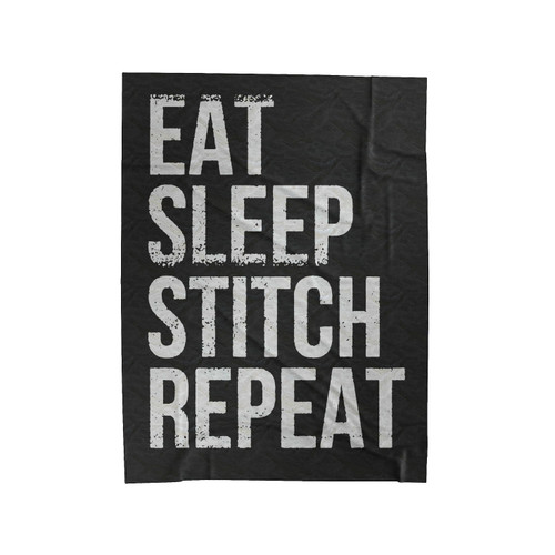Eat Sleep Stitch Repeat Velveteen Blanket