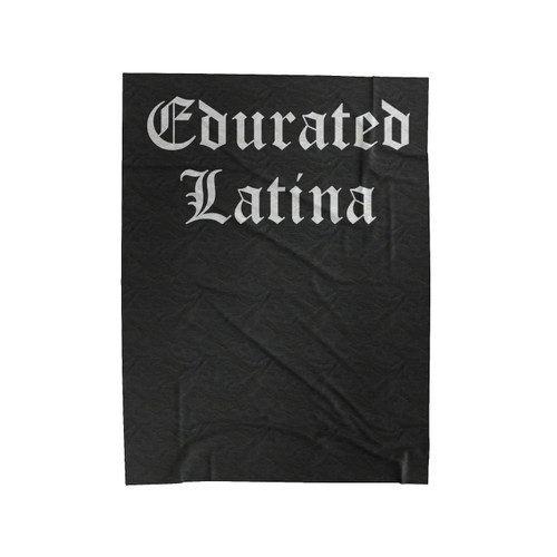 Educated Latina Velveteen Blanket
