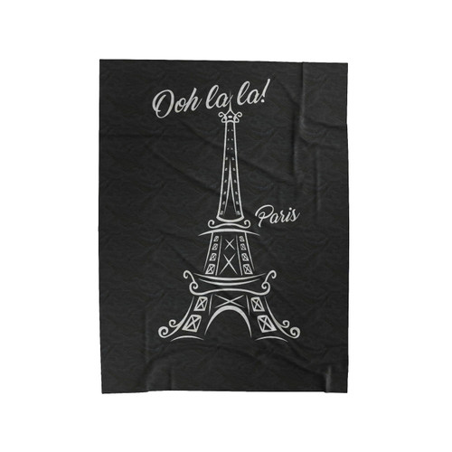 Eiffel Tower Quote Ooh La La Paris Velveteen Blanket
