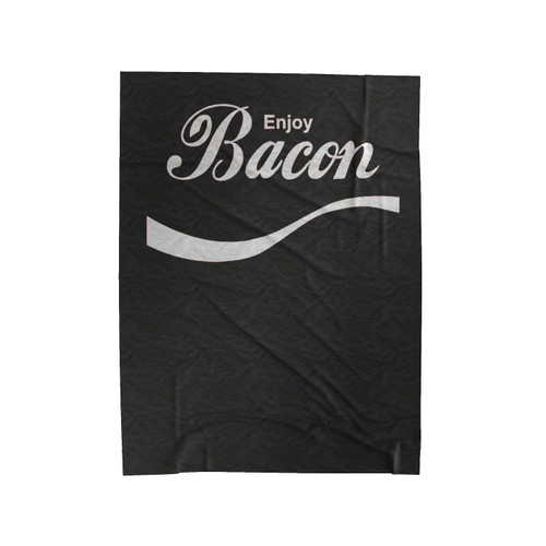 Enjoy Bacon 1 Velveteen Blanket