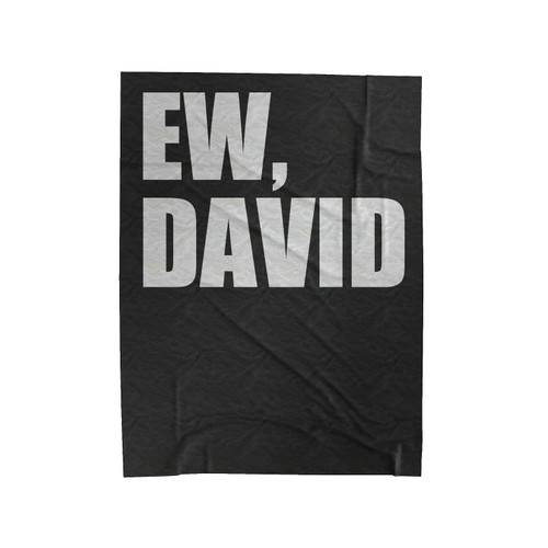 Ew David 1 Velveteen Blanket