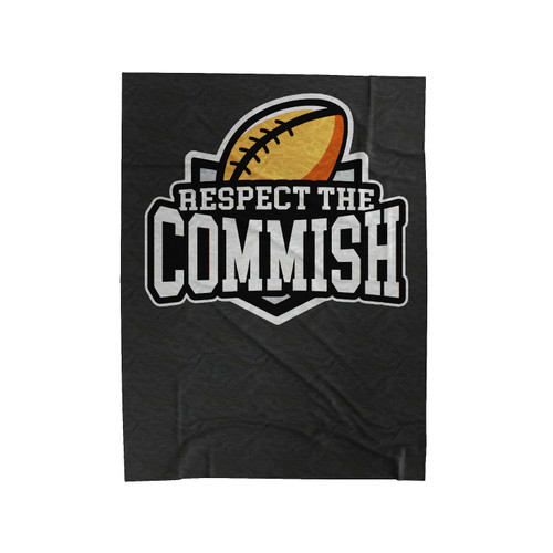 Fantasy Football Respect The Commish Velveteen Blanket