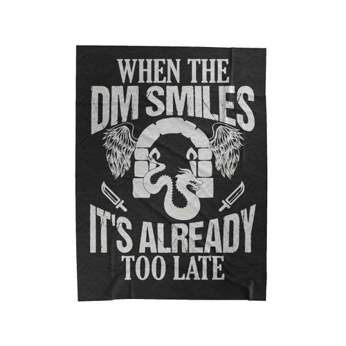 Fantasy Rpg Gaming When The Dm Smiles, It's Already Too Late Velveteen Blanket