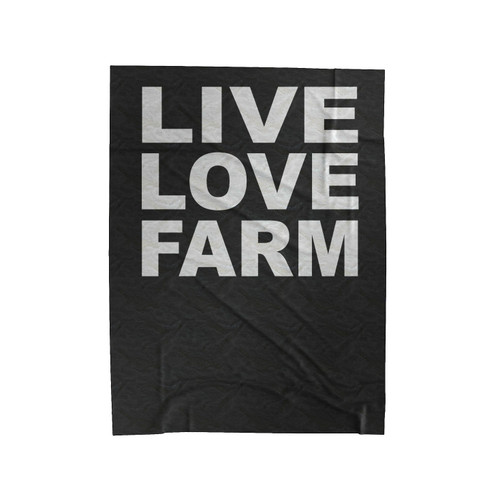 Farm Live Love Farm Farmer Farming For Farming Gift For Him Christmas Gift Velveteen Blanket