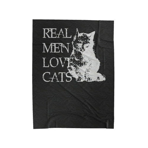 Father's Day Cat Lover Real Men Love Cats Velveteen Blanket